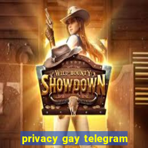 privacy gay telegram